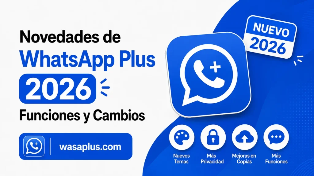 Novedades de WhatsApp Plus 2026 Funciones y Cambios