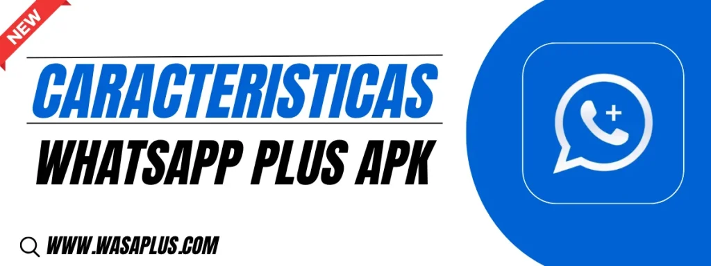 WhatsApp Plus APK Caracteristicas