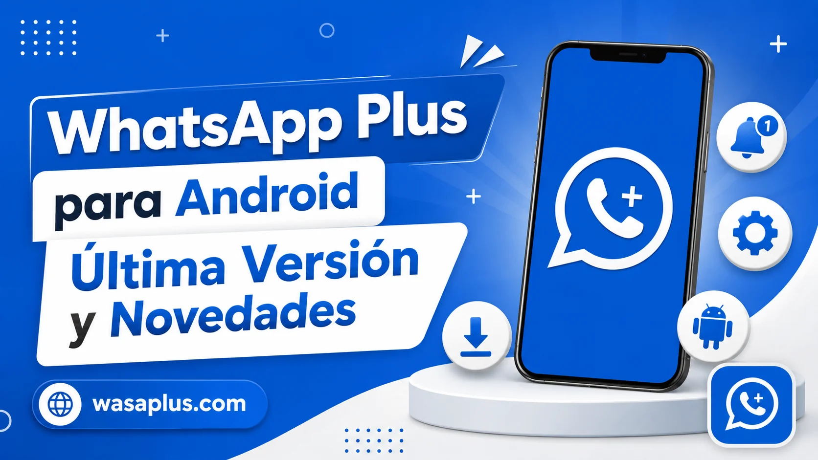 WhatsApp Plus para Android Última Versión y Novedades